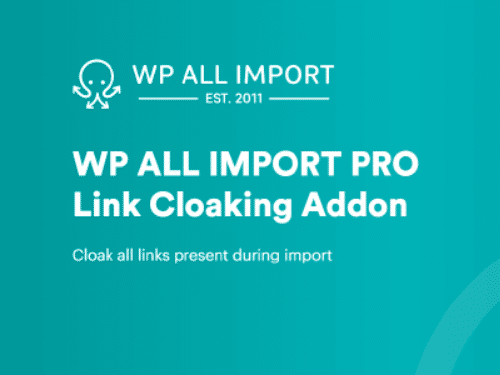 WP All Import Pro Link Cloaking Add-On